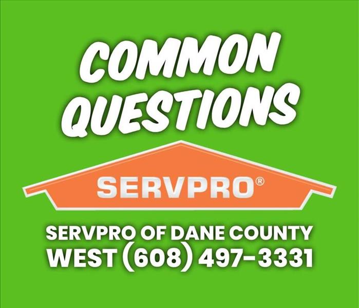 SERVPRO house logo with title "Common Questions" SERVPRO of Dane County West 